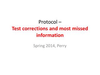 Protocol – Test corrections and most missed information