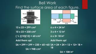 Bell Work Find the surface area of each figure.