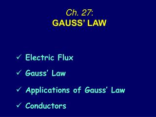 Ch. 27 : GAUSS’ LAW