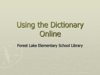 Using the Dictionary Online