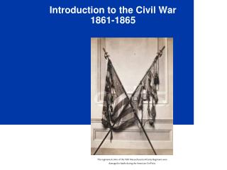 Introduction to the Civil War 1861-1865