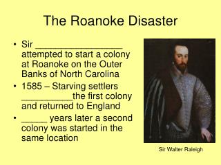 The Roanoke Disaster