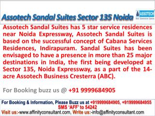 Assotech Sandal Suites Sec 135 Noida Expressway @09999684905