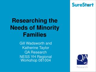 Researching the Needs of Minority Families