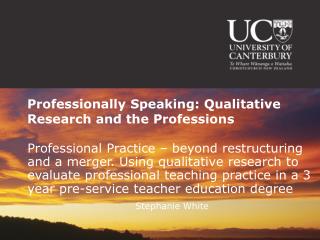 Professionally Speaking: Qualitative Research and the Professions