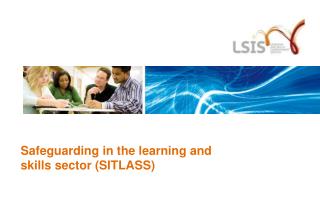 Safeguarding in the learning and skills sector (SITLASS)