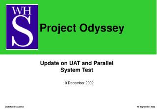 Update on UAT and Parallel System Test