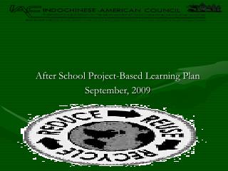 After School Project-Based Learning Plan September, 2009