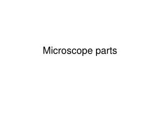 Microscope parts