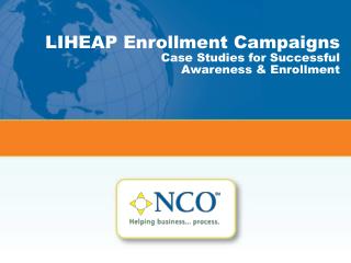 LIHEAP Enrollment Campaigns Case Studies for Successful Awareness &amp; Enrollment