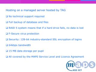 Hosting on a managed server hosted by TAG No technical support required