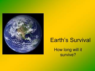 Earth’s Survival