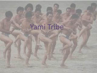 Yami Tribe