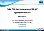 CIRA CFD Activities on the ESA IXV Hypersonic Vehicle Marco Marini CIRA, Italian Aerospace Research Centre via Maior