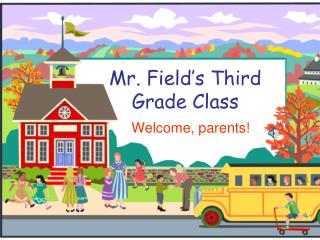 Mr. Field’s Third Grade Class