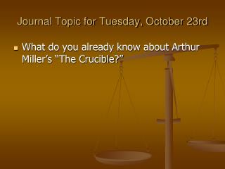 Journal Topic for Tuesday, October 23rd