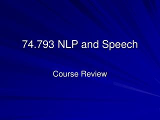 74.793 NLP and Speech