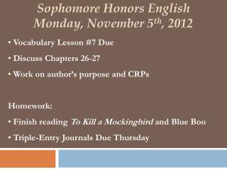 Sophomore Honors English Monday, November 5 th , 2012