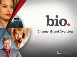 Channel Brand Overview