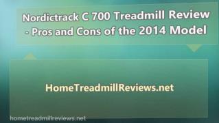 ppt 33678 Nordictrack C 700 Treadmill Review Pros and Cons of the 2014 Model