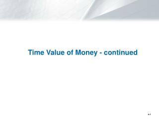 Time Value of Money - continued