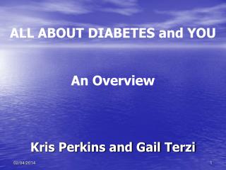 ALL ABOUT DIABETES and YOU An Overview