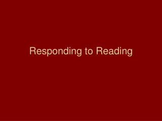 Responding to Reading