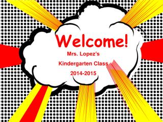Mrs. Lopez’s Kindergarten Class 2014-2015