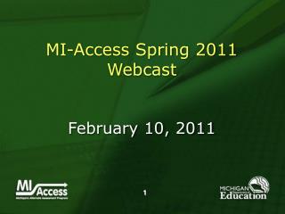 MI-Access Spring 2011 Webcast