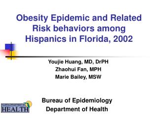 Obesity Epidemic and Related Risk behaviors among Hispanics in Florida, 2002