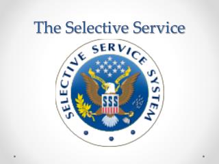 The Selective Service