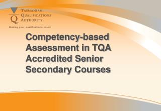 Competency-based Assessment in TQA Accredited Senior Secondary Courses
