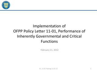 Implementation of OFPP Policy Letter 11-01, Performance of Inherently Governmental and Critical Functions