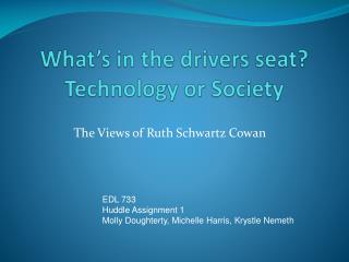 What’s in the drivers seat? Technology or Society