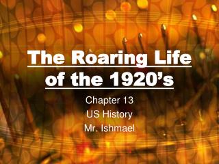 The Roaring Life of the 1920’s