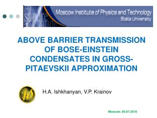 ABOVE BARRIER TRANSMISSION OF BOSE-EINSTEIN CONDENSATES IN GROSS-PITAEVSKII APPROXIMATION