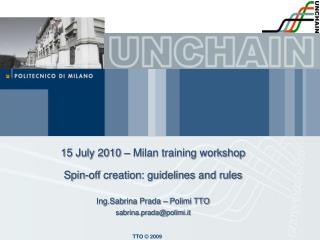 15 July 2010 – Milan training workshop Spin-off creation: guidelines and rules
