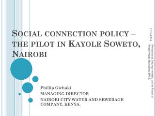 Social connection policy – the pilot in Kayole Soweto, Nairobi