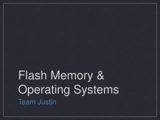 Flash Memory &amp; Operating Systems