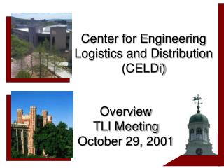 Center for Engineering Logistics and Distribution (CELDi)