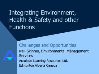 Integrating Environment, Health &amp; Safety and other Functions