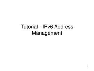 Tutorial - IPv6 Address Management