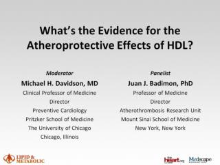 What’s the Evidence for the Atheroprotective Effects of HDL?