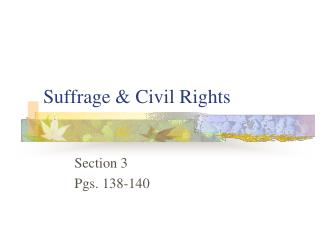 Suffrage &amp; Civil Rights