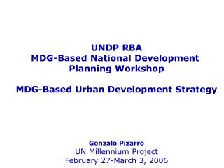 UNDP RBA MDG-Based National Development Planning Workshop MDG-Based Urban Development Strategy