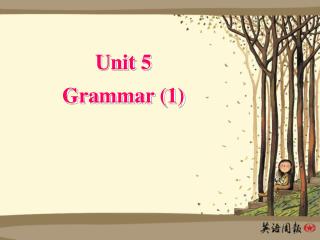Unit 5 Grammar (1)