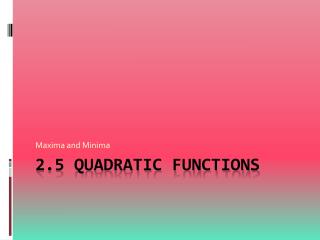 2.5 Quadratic Functions