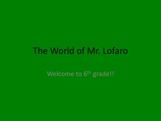 The World of Mr. Lofaro