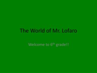 The World of Mr. Lofaro