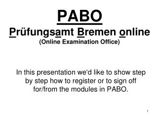 PABO P rüfungs a mt B remen o nline (Online Examination Office)